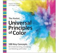 The Pocket Universal Principles of Color: 100 Key Concepts for Understanding, Analyzing, and Working with Color (Rockport Universal)