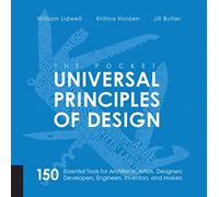 The Pocket Universal Principles of Design: 150 Essential Tools for Architects, Artists, Designers, Developers, Engineers, Inventors, and Managers