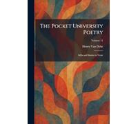 The Pocket University Poetry: Idyls and Stories in Verse