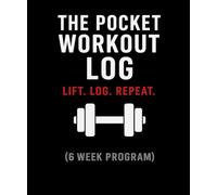 The Pocket Workout Log (6 week program)