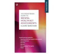 The Pocketbook Guide to Mental Health Act Assessments 3e