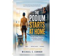 The Podium Starts At Home: The Swim Parents’ Framework for Building a Competitor from the Inside Out