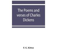 The poems and verses of Charles Dickens