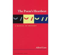 The Poem's Heartbeat: A Manual of Prosody (Slp Writers Guide)