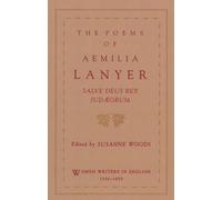 The Poems of Aemilia Lanyer: Salve Deus Rex Judaeorum (Women Writers in English 1350-1850)