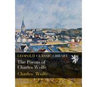 The Poems of Charles Wolfe