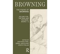 The Poems of Robert Browning: Volume Five: The Ring and the Book, Books 1-6: 5 (Longman Annotated English Poets)