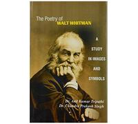 The Poerty Of Walt Whitman (A Study In Mages And Symbols)