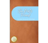 The Poet’s Friend: A Poetry Journal for Writing, Reflecting, and Capturing Creative Reflection