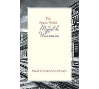 The Poetic World of Miguel de Unamuno
