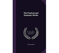 The Poetical and Dramatic Works