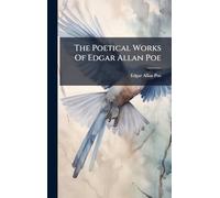 The Poetical Works Of Edgar Allan Poe