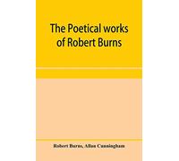 The poetical works of Robert Burns