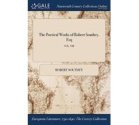 The Poetical Works of Robert Southey, Esq; VOL. VIII
