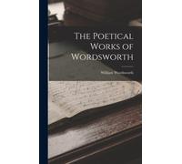 The Poetical Works of Wordsworth