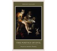 The Poetics of Evil: Toward an Aesthetic Theodicy