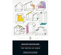 The Poetics of Space: Gaston Bachelard (Penguin Publishing Group)