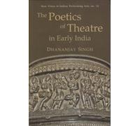The Poetics of Theatre in Early India