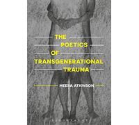 The Poetics of Transgenerational Trauma