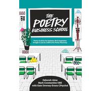 The Poetry Business School: Poems to change your life - poetry for life, business, and inspiration