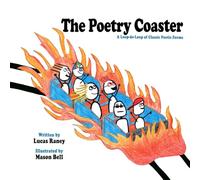 The Poetry Coaster: A Loop-deLoop of Classic Poetic Forms: A Loop-de Loop of Callsic Poetic Forms