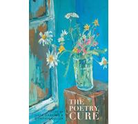 The Poetry Cure (Newcastle/Bloodaxe Poetry)