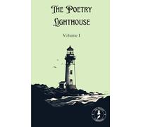The Poetry Lighthouse Anthology: Volume I