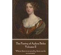 The Poetry of Aphra Behn - Volume II