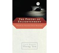 The Poetry of Enlightenment: Poems by Ancient Chan Masters