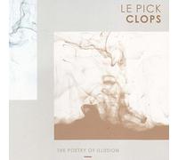 The Poetry of Illusion - Le Pick Clops