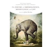 The Poetry of Impermanence,Mindfulness, and Joy