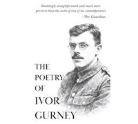 The Poetry of Ivor Gurney: Voices from the First World War (Minerva Classics)