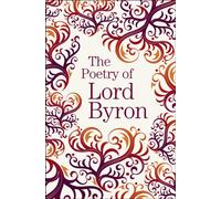 The Poetry of Lord Byron: (Arcturus Great Poets Library)