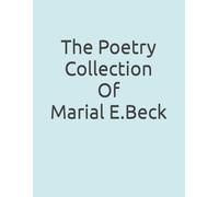 The Poetry Of Marial E. Beck