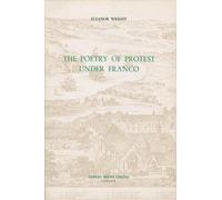 The Poetry of Protest under Franco: 89 (Monografías A)