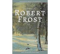 The Poetry of Robert Frost (Pressed Rose Classics)