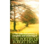 The Poetry of Robert Frost: The Collected Poems, Complete and Unabridged (Owl Book): Written by Robert Frost, 1990 Edition, (annotated edition) Publisher: Henry Holt & Company Inc [Paperback]