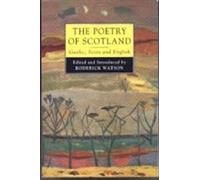 The Poetry of Scotland: Gaelic, Scots & English 1380-1980