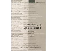 The Poetry of Sylvia Plath: Essays, Articles, Reviews (Columbia Critical Guides)