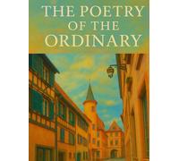 THE POETRY OF THE ORDINARY