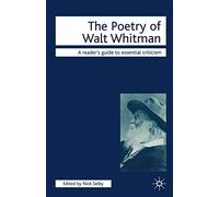 The Poetry of Walt Whitman: A Reader's Guide to Essential Criticism (Readers' Guides to Essential Criticism)