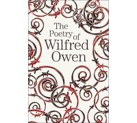The Poetry of Wilfred Owen (Arcturus Great Poets Library, 16)