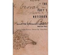 The Poet's Notebook: Excerpts from the Notebooks of 26 American Poets