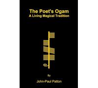 The Poet's Ogam: A Living Magical Tradition