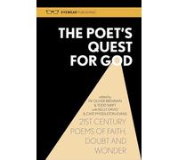 The Poet's Quest For God: 21st Century Poems of Faith, Doubt and Wonder