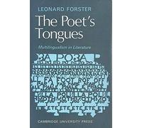 The Poets Tongues: Multilingualism in Literature: The de Carle Lectures at the University of Otago 1968