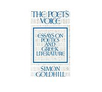 The Poet's Voice: Essays on Poetics and Greek Literature