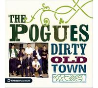 The Pogues - Dirty Old Town - The Platinum Collection