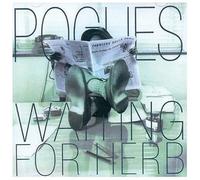 The Pogues - Waiting For Herb (Remastered & Expanded)
