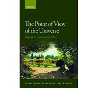 The Point of View of the Universe: Sidgwick and Contemporary Ethics by Peter ...